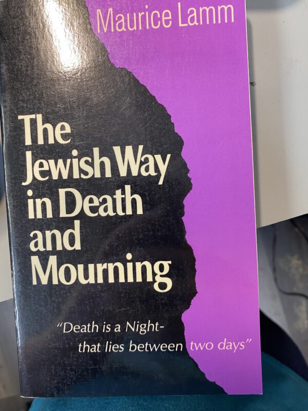 The Jewish Way in Death and Mourning by Maurice Lamm