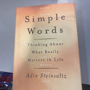 Simple Words: Thinking About What Really Matters In Life by Adin Steinsaltz