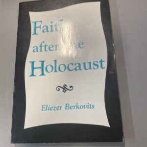 Faith After The Holocaust by Eliezer Berkovits