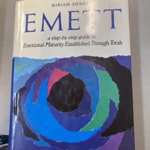 EMETT: A Step by Step Guide to Emotional Maturity Established Through Torah