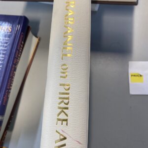 Abrabanel on Pirke Avot A Digest of Rabbi Isaac Abrabanel's "Nahalat Avot"