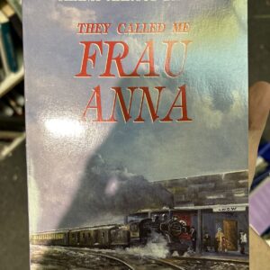 THEY CALLED ME FRAU ANNA By Chana Marcus Banet (soft cover)