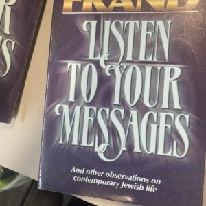 LISTEN TO YOUR MESSAGES Rabbi Yissocher Frand