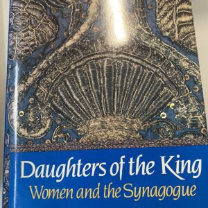 Daughters of the King: Women and The Synagogue