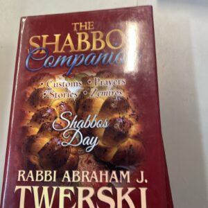 The Shabbos Companion Shabbos Day Customs, Prayers, Stories, Zemiros By Twerski