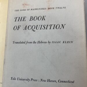 The Code of Maimonides Mishneh  Book of Acquisitions  TRANSLATION