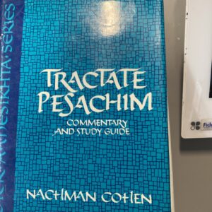 Tractate PESACHIM Commentary & Study Guide by Nachman Cohen FOR STUDENTS