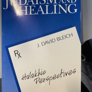 Judaism and Healing: Halakhic Perspectives by Bleich, J. David