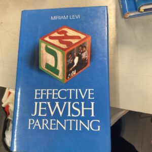 Effective Jewish Parenting  By Levi, Miriam
