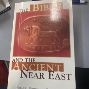The Bible and the Ancient Near East by Gordon and Rendsburg