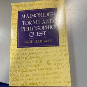 Maimonides: Torah and Philosophic Quest by David Hartman