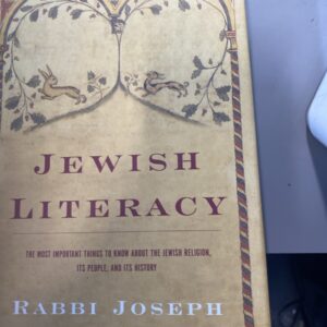 Jewish Literacy: The Most Important Things to Know About the Jewish Religion