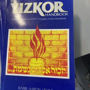 The Yizkor Handbook: A Practical Guide to a Deeper Understanding ..