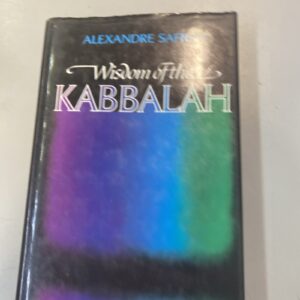 WISDOM OF THE KABBALAH By Alexandre Safran - Hardcover