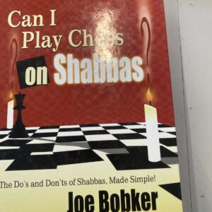 Can I Play Chess on Shabbas: The Do and Don't of Shabbos Made Simple