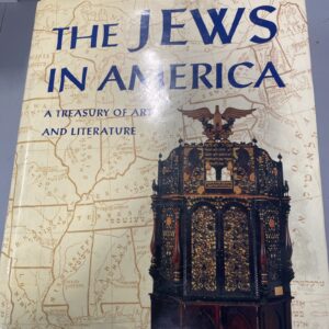 Jews In America a Treasury of Art and Literature by Abraham J Karp