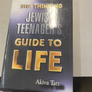 Thinking Jewish Teenagers Guide to Life By Akiva Tatz