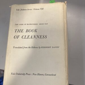 The Code of Maimonides, Book Ten: The Book of Cleanness translated In English