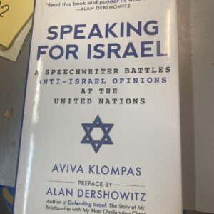 Speaking for Israel: A Speechwriter Battles Anti-Israel Opinions at the UN