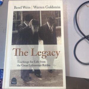 THE LEGACY: TEACHING FOR LIFE FROM THE GREAT LITHUANIAN Rabbis by BEREL Wein